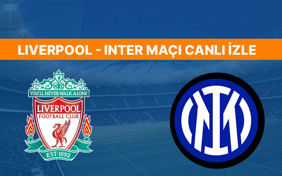 BEDAVA CANLI MAÇ İZLE Liverpool-Inter 8 Mart Exxen LİNK