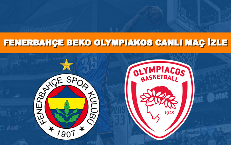 BEDAVA CANLI MAÇ İZLE Fenerbahçe Beko-Olympiakos 5 Mayıs S SPORT LİNK BEDAVA CANLI MAÇ İZLE Fenerbahçe Beko-Olympiakos 5 Mayıs S SPORT LİNK