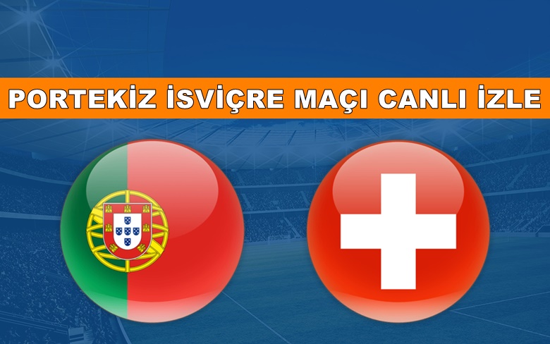 BEDAVA CANLI MAÇ İZLE Portekiz-İsviçre 6 Aralık TRT LİNK