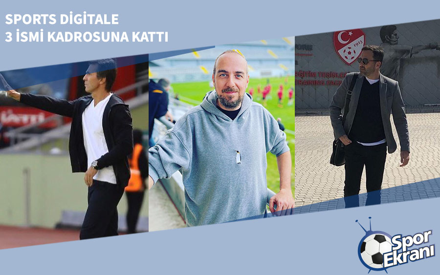 Sports Digitale 3 İsmi Kadrosuna Kattı Sports Digitale 3 İsmi Kadrosuna Kattı