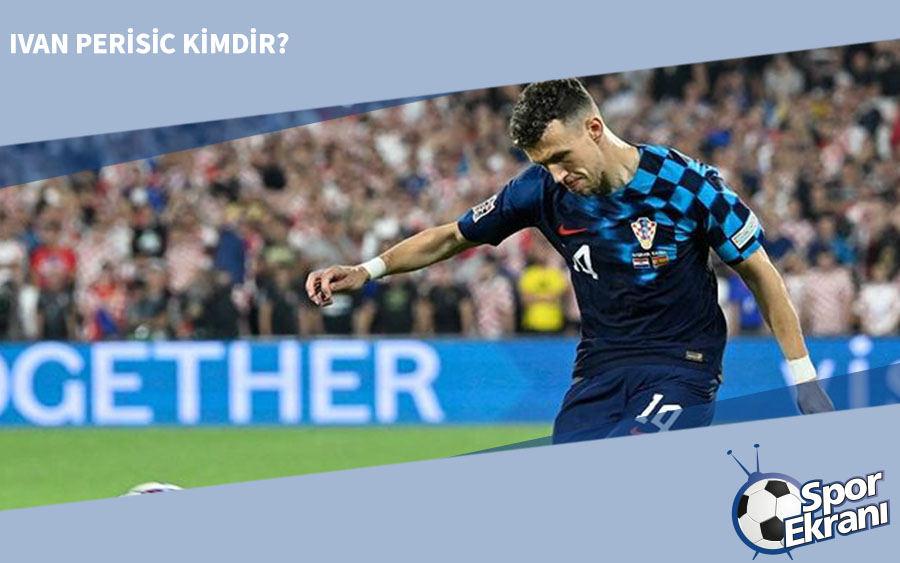 Ivan Perisic Kimdir, Kaç Yaşında, Hangi Pozisyonda Oynuyor? Ivan Perisic Kimdir, Kaç Yaşında, Hangi Pozisyonda Oynuyor?