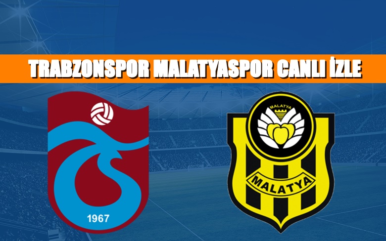 CANLI MAÇ İZLE Trabzonspor-Malatyaspor 7 Ocak BEIN LİNK CANLI MAÇ İZLE Trabzonspor-Malatyaspor 7 Ocak BEIN LİNK