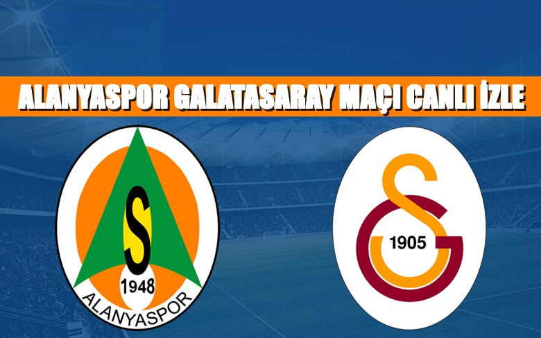 CANLI MAÇ İZLE Alanyaspor-Galatasaray 6 Şubat BEIN LİNK CANLI MAÇ İZLE Alanyaspor-Galatasaray 6 Şubat BEIN LİNK