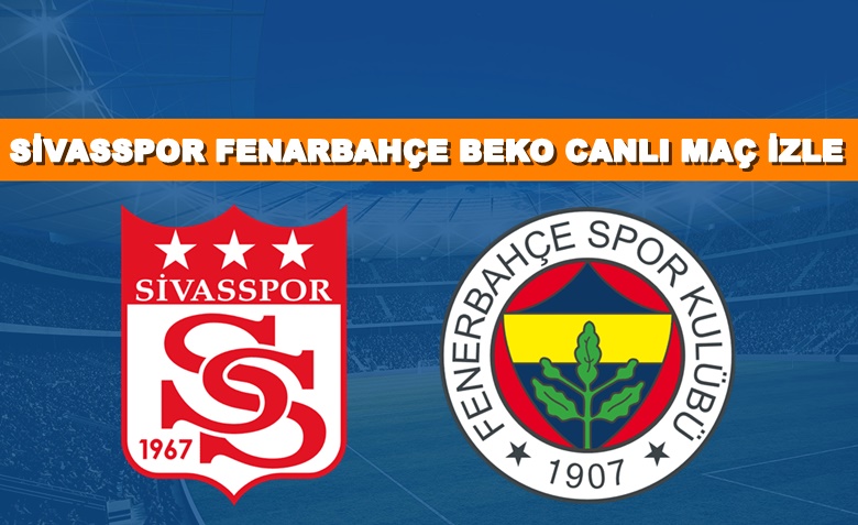 BEDAVA CANLI MAÇ İZLE Sivasspor-Fenerbahçe 29 Nisan BEIN LİNK BEDAVA CANLI MAÇ İZLE Sivasspor-Fenerbahçe 29 Nisan BEIN LİNK