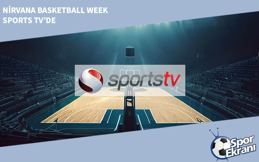 Nirvana Basketball Week Sports TV’de