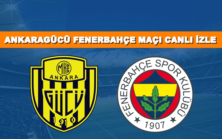 Bein Link Ankaragücü–Fenerbahçe 3 Eylül Canlı Maç İzle