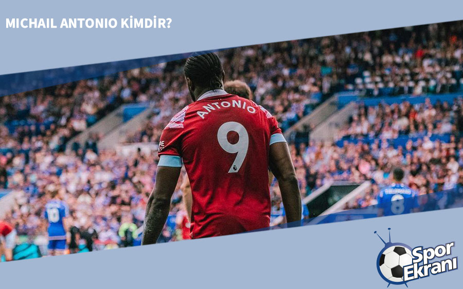 Michail Antonio Kimdir, Hangi Pozisyonda Oynuyor?