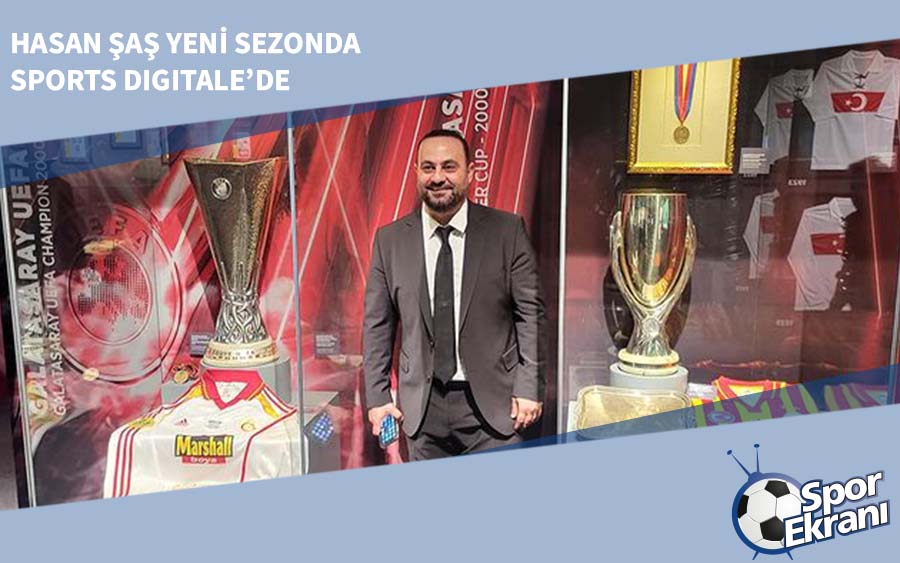 Hasan Şaş Yeni Sezonda Sports Digitale’de