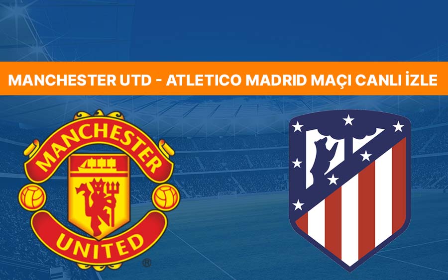 BEDAVA CANLI MAÇ İZLE Manchester United-Atletico Madrid 15 Mart Exxen LİNK BEDAVA CANLI MAÇ İZLE Manchester United-Atletico Madrid 15 Mart Exxen LİNK