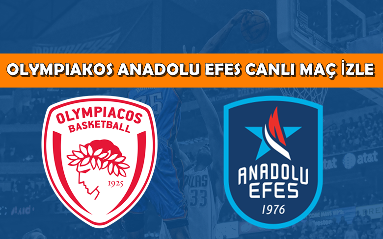 BEDAVA CANLI MAÇ İZLE Olympiakos-Anadolu Efes 19 Mayıs BEIN LİNK BEDAVA CANLI MAÇ İZLE Olympiakos-Anadolu Efes 19 Mayıs BEIN LİNK