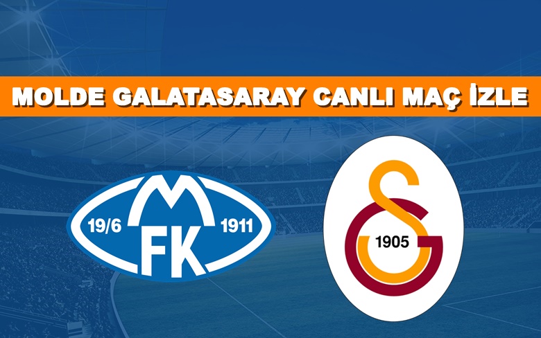EXXEN LİNK Molde-Galatasaray 23 Ağustos CANLI MAÇ İZLE