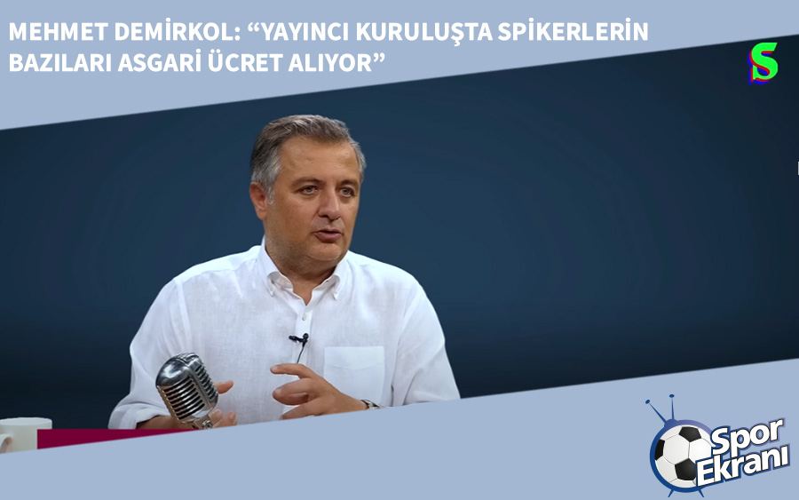 Mehmet Demirkol: Yayıncı Kuruluşta Spikerlerin Bazıları Asgari Ücret Alıyor Mehmet Demirkol: Yayıncı Kuruluşta Spikerlerin Bazıları Asgari Ücret Alıyor