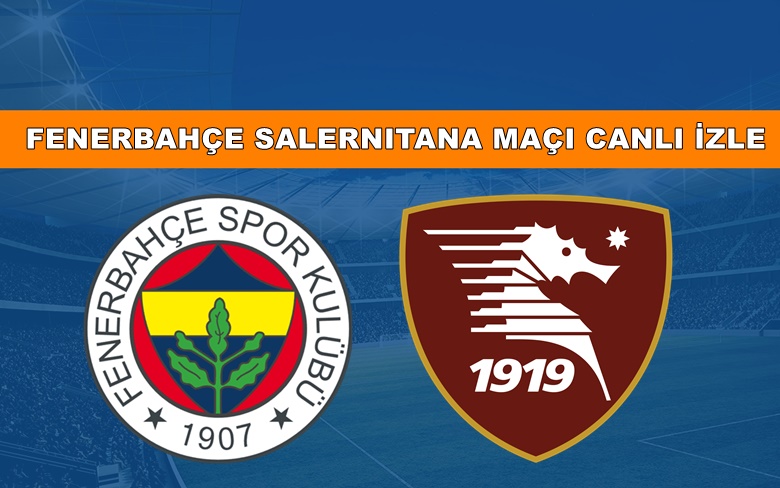 BEDAVA CANLI MAÇ İZLE Fenerbahçe-Salernitana 10 Aralık S Sport LİNK