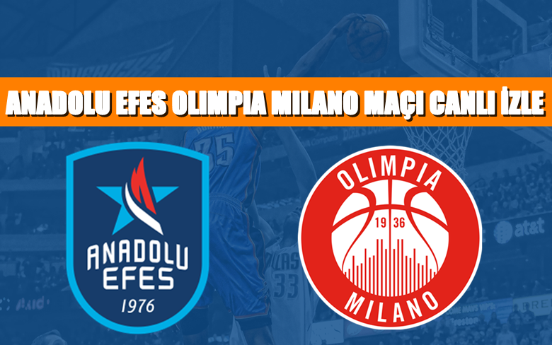 BEDAVA CANLI MAÇ İZLE Anadolu Efes-Milano 28 Nisan Mart BEIN LİNK BEDAVA CANLI MAÇ İZLE Anadolu Efes-Milano 28 Nisan Mart BEIN LİNK