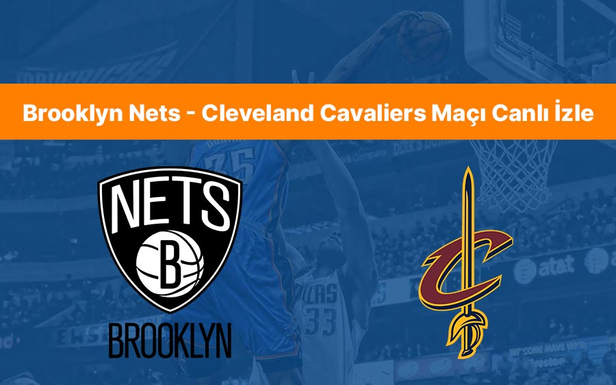 Canlı İzle Brooklyn Nets-Cleveland Cavaliers 13 Nisan S Sport Plus Link Canlı İzle Brooklyn Nets-Cleveland Cavaliers 13 Nisan S Sport Plus Link