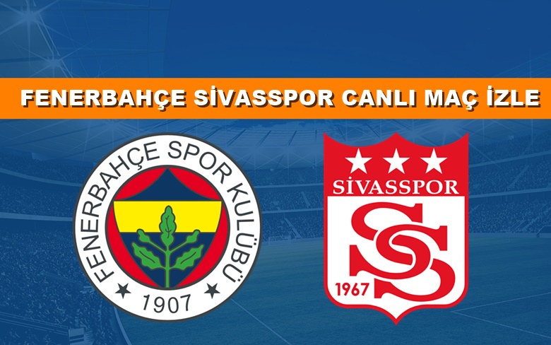 BEDAVA CANLI MAÇ İZLE Fenerbahçe-Sivasspor 24 Mayıs A Spor LİNK BEDAVA CANLI MAÇ İZLE Fenerbahçe-Sivasspor 24 Mayıs A Spor LİNK