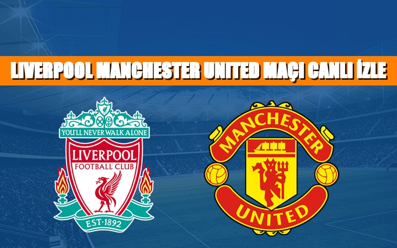 BEDAVA CANLI MAÇ İZLE Liverpool-Manchester United 19 Nisan S Sport LİNK