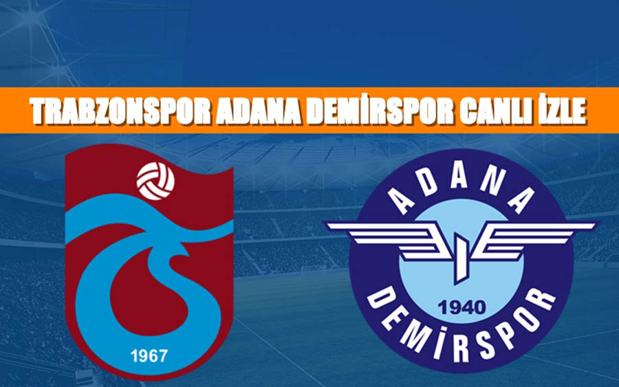 CANLI MAÇ İZLE Trabzonspor-Adana Demir 4 Aralık BEIN LİNK CANLI MAÇ İZLE Trabzonspor-Adana Demir 4 Aralık BEIN LİNK