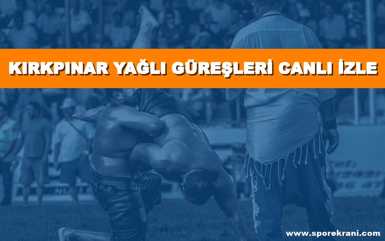 BEDAVA CANLI İZLE 662. Kırkpınar Yağlı Güreşleri