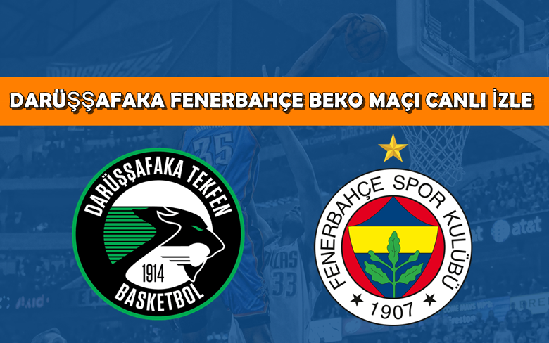 BEDAVA CANLI MAÇ İZLE Darüşşafaka-Fenerbahçe Beko 28 Mayıs Tivibu Spor LİNK BEDAVA CANLI MAÇ İZLE Darüşşafaka-Fenerbahçe Beko 28 Mayıs Tivibu Spor LİNK