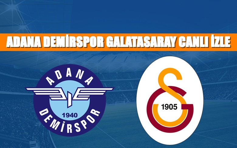 CANLI MAÇ İZLE Adana Demirspor–Galatasaray 21 Aralık BEIN LİNK CANLI MAÇ İZLE Adana Demirspor–Galatasaray 21 Aralık BEIN LİNK