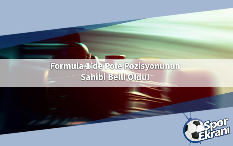 Formula 1’de Pole Pozisyonunun Sahibi Belli Oldu! Formula 1’de Pole Pozisyonunun Sahibi Belli Oldu!