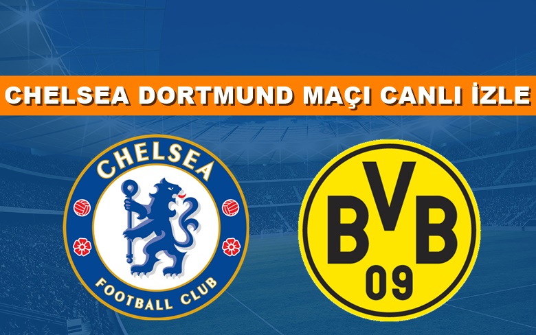 BEDAVA CANLI MAÇ İZLE Chelsea-Dortmund 7 Mart Exxen LİNK BEDAVA CANLI MAÇ İZLE Chelsea-Dortmund 7 Mart Exxen LİNK