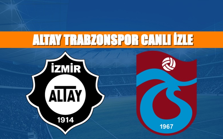 CANLI MAÇ İZLE Altay-Trabzon 21 Aralık BEIN LİNK