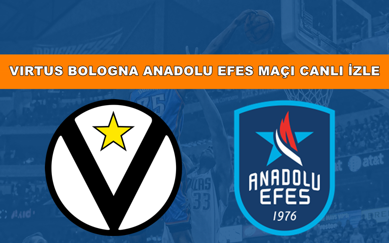 BEDAVA CANLI MAÇ İZLE Virtus Bologna-Anadolu Efes 25 Kasım S SPORT LİNK BEDAVA CANLI MAÇ İZLE Virtus Bologna-Anadolu Efes 25 Kasım S SPORT LİNK
