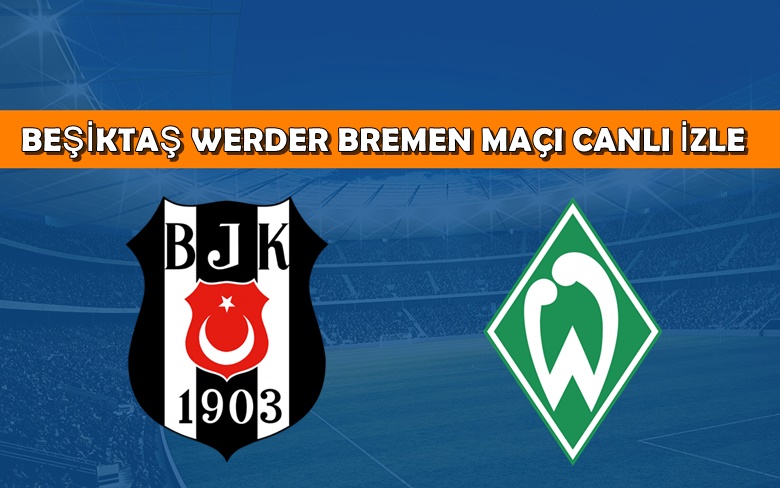 BEDAVA CANLI MAÇ İZLE Beşiktaş-Bremen 9 Temmuz Smart Sport LİNK BEDAVA CANLI MAÇ İZLE Beşiktaş-Bremen 9 Temmuz Smart Sport LİNK