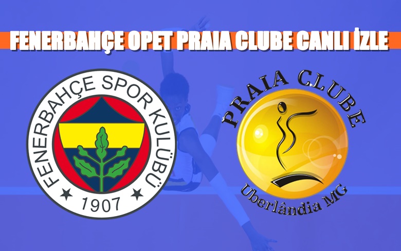 TRT SPOR CANLI MAÇ İZLE Fenerbahçe  Opet Praia 16 Aralık
