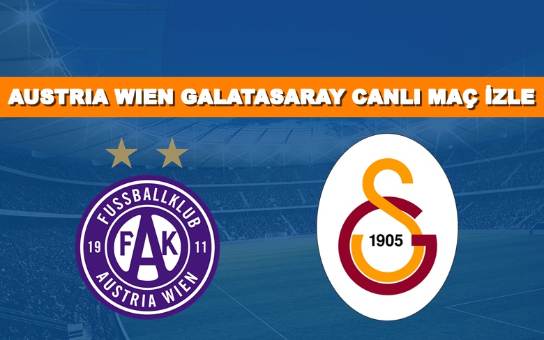 GS TV CANLI Austria Wien-Galatasaray 14 Temmuz MAÇ İZLE GS TV CANLI Austria Wien-Galatasaray 14 Temmuz MAÇ İZLE