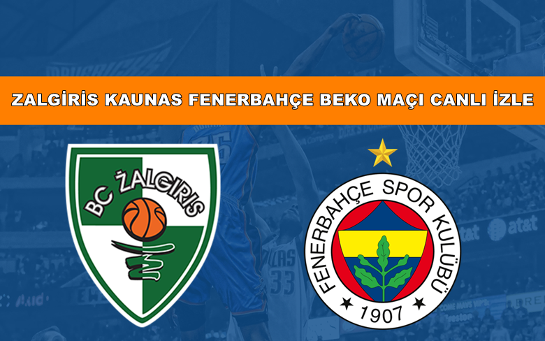 BEDAVA CANLI MAÇ İZLE Zalgiris Kaunas-Fenerbahçe Beko 5 Ocak S SPORT LİNK BEDAVA CANLI MAÇ İZLE Zalgiris Kaunas-Fenerbahçe Beko 5 Ocak S SPORT LİNK