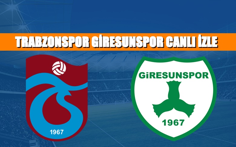 CANLI MAÇ İZLE Trabzonspor-Giresunspor 19 Ocak BEIN LİNK CANLI MAÇ İZLE Trabzonspor-Giresunspor 19 Ocak BEIN LİNK