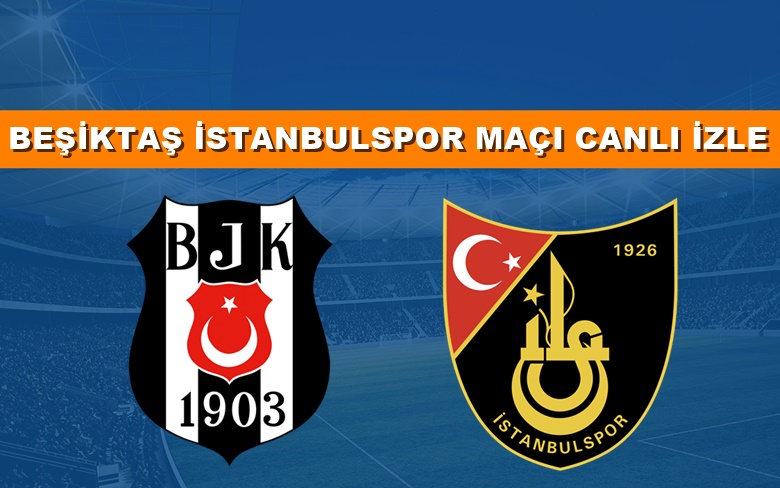 BEDAVA CANLI MAÇ İZLE Beşiktaş-İstanbulspor 18 Mart BEIN LİNK BEDAVA CANLI MAÇ İZLE Beşiktaş-İstanbulspor 18 Mart BEIN LİNK
