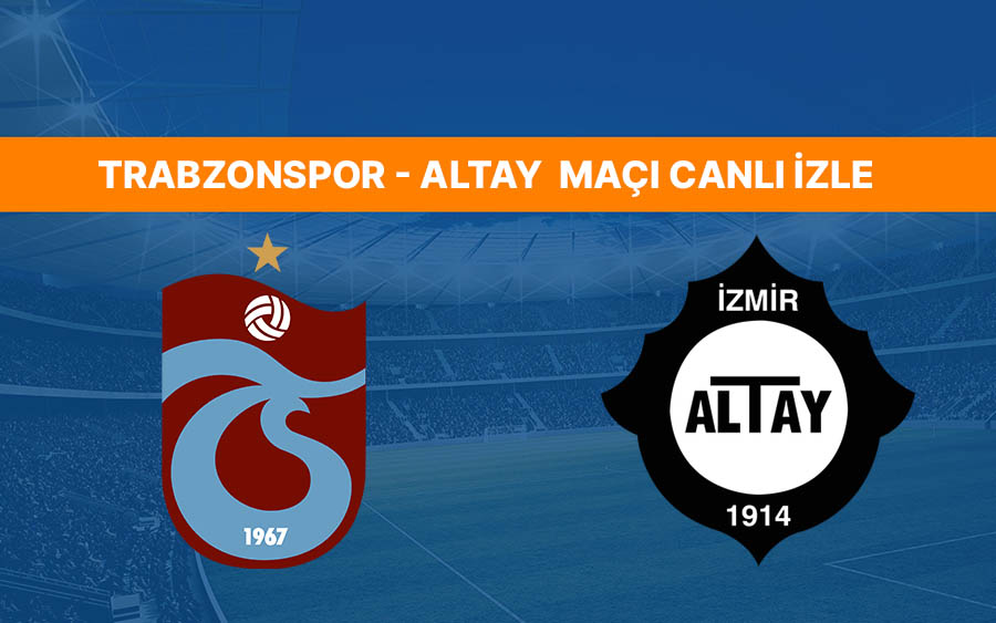 BEDAVA CANLI MAÇ İZLE Trabzonspor-Altay 15 Mayıs BEIN LİNK