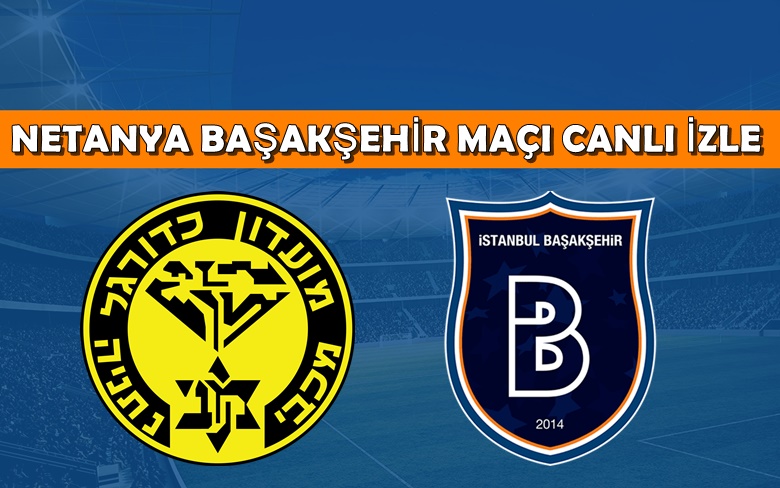 BEDAVA CANLI MAÇ İZLE Netanya-Başakşehir-Maccabi 28 Temmuz TRT Spor LİNK BEDAVA CANLI MAÇ İZLE Netanya-Başakşehir-Maccabi 28 Temmuz TRT Spor LİNK