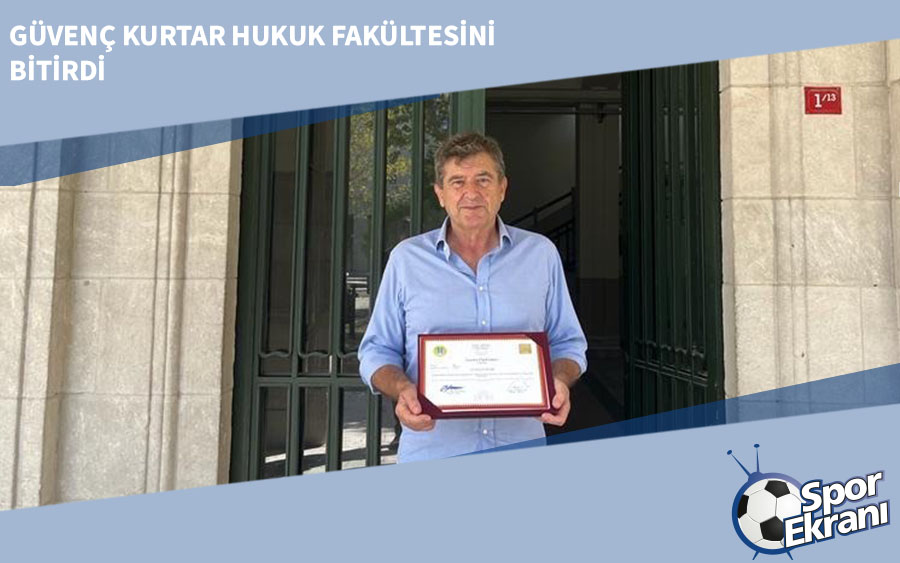 Güvenç Kurtar Hukuk Fakültesini Bitirdi Güvenç Kurtar Hukuk Fakültesini Bitirdi