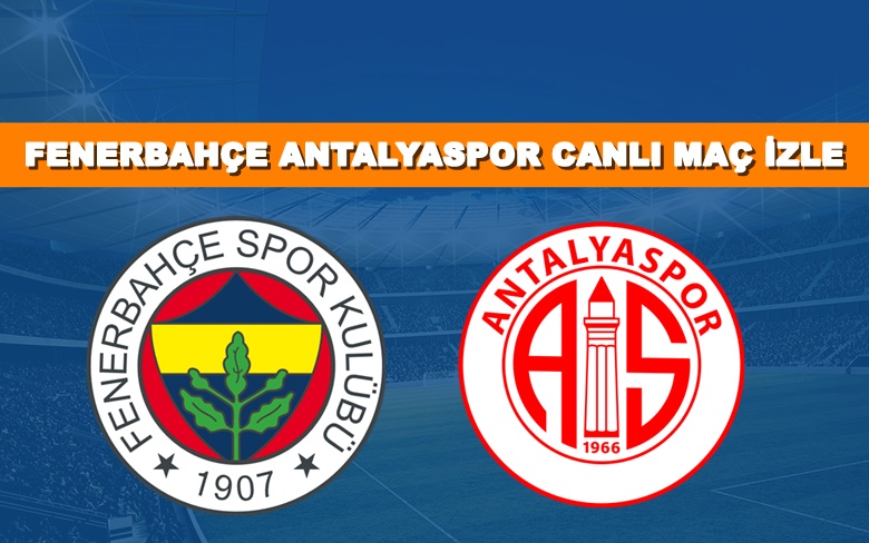 BEIN LİNK Fenerbahçe-Antalyaspor 30 Mayıs CANLI MAÇ İZLE BEIN LİNK Fenerbahçe-Antalyaspor 30 Mayıs CANLI MAÇ İZLE