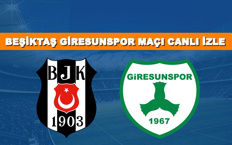BEDAVA CANLI MAÇ İZLE Beşiktaş-Giresunspor 9 Nisan BEIN LİNK BEDAVA CANLI MAÇ İZLE Beşiktaş-Giresunspor 9 Nisan BEIN LİNK