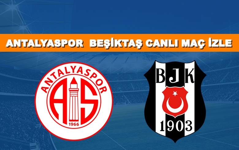 BEDAVA CANLI MAÇ İZLE Antalyaspor-Beşiktaş 6 Mayıs BEIN LİNK BEDAVA CANLI MAÇ İZLE Antalyaspor-Beşiktaş 6 Mayıs BEIN LİNK