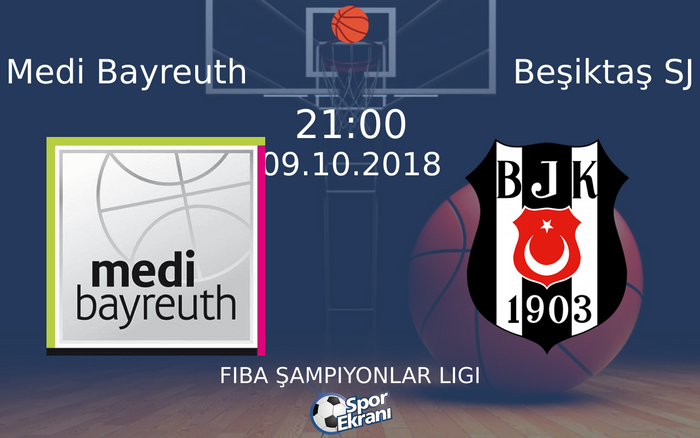 09 Ekim 2018 Medi Bayreuth vs Beşiktaş SJ maçı Hangi Kanalda Saat Kaçta Yayınlanacak? 09 Ekim 2018 Medi Bayreuth vs Beşiktaş SJ maçı Hangi Kanalda Saat Kaçta Yayınlanacak?