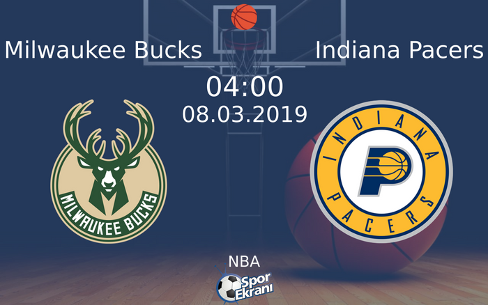 08 Mart 2019 Milwaukee Bucks vs Indiana Pacers maçı Hangi Kanalda Saat Kaçta Yayınlanacak?