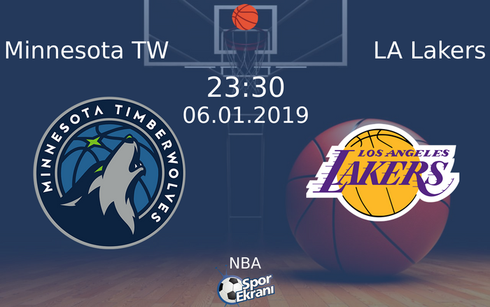 06 Ocak 2019 Minnesota TW vs LA Lakers maçı Hangi Kanalda Saat Kaçta Yayınlanacak?