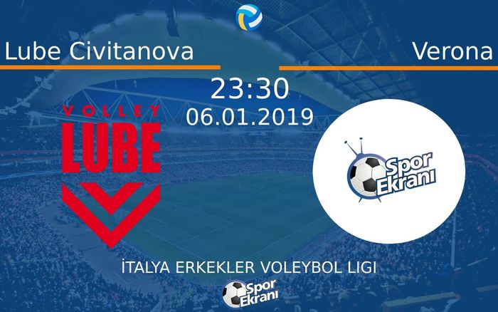 06 Ocak 2019 Lube Civitanova vs Verona maçı Hangi Kanalda Saat Kaçta Yayınlanacak?