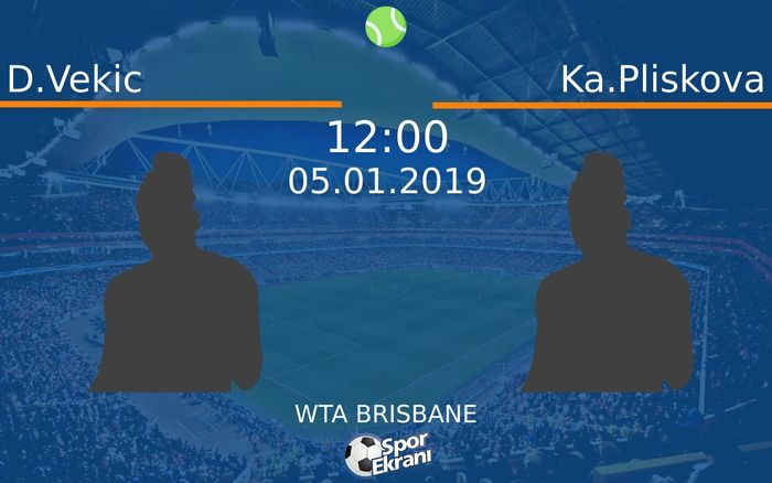 05 Ocak 2019 D.Vekic vs Ka.Pliskova maçı Hangi Kanalda Saat Kaçta Yayınlanacak?
