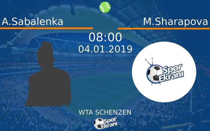 04 Ocak 2019 A.Sabalenka vs M.Sharapova maçı Hangi Kanalda Saat Kaçta Yayınlanacak?