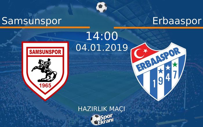 04 Ocak 2019 Samsunspor vs Erbaaspor maçı Hangi Kanalda Saat Kaçta Yayınlanacak?