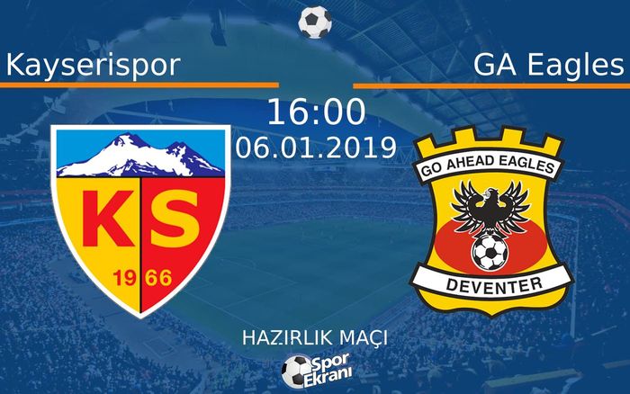 06 Ocak 2019 Kayserispor vs GA Eagles maçı Hangi Kanalda Saat Kaçta Yayınlanacak?