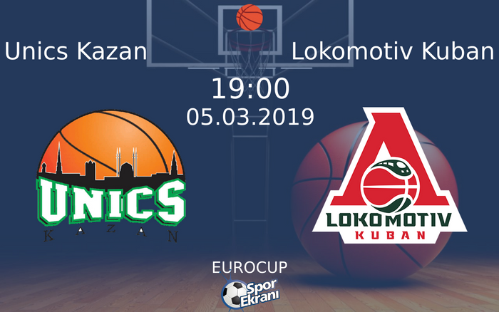 05 Mart 2019 Unics Kazan vs Lokomotiv Kuban maçı Hangi Kanalda Saat Kaçta Yayınlanacak?